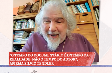 Foto: “O tempo do documentário é o tempo da realidade, não o tempo do autor”, afirma Silvio Tendler